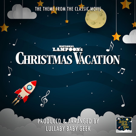 National Lampoon's Christmas Vacation Theme (From "National Lampoon's Christmas Vacation") (Lullaby Version)