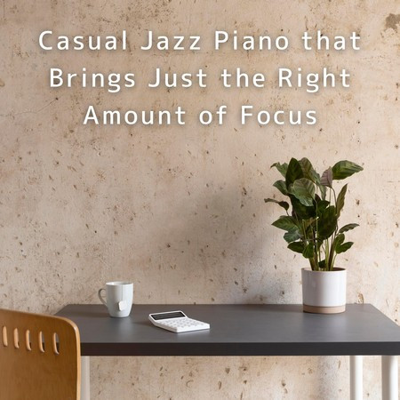 Casual Jazz Piano that Brings Just the Right Amount of Focus