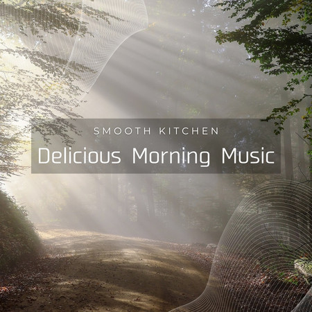 Delicious Morning Music