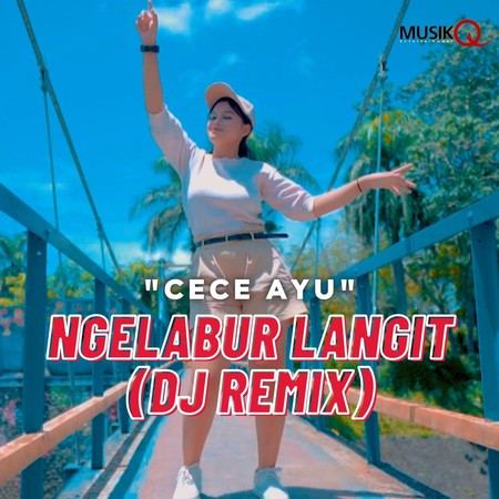 Ngelabur Langit (DJ Remix)