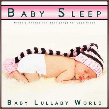 Baby Sleep: Nursery Rhymes and Baby Songs for Deep Sleep