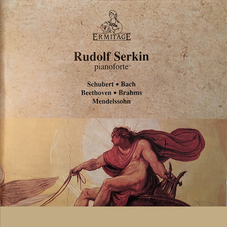 Rudolf Serkin: Schubert, Bach, Beethoven, Brahms, Mendelssohn