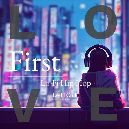 First Love - Lo-Fi Hip Hop -