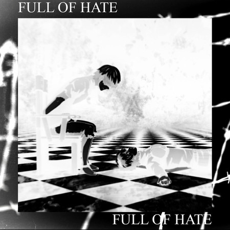 Full of Hate