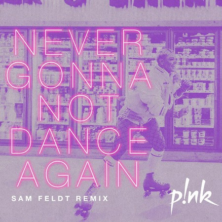 Never Gonna Not Dance Again (Sam Feldt Remix) 專輯封面