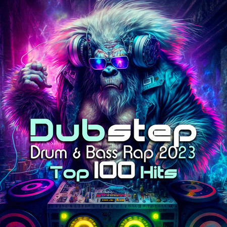 Dubstep Drum & Bass Rap 2023 Top 100 Hits