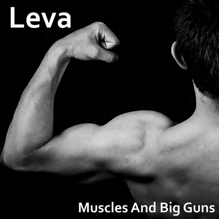 Muscles And Big Guns