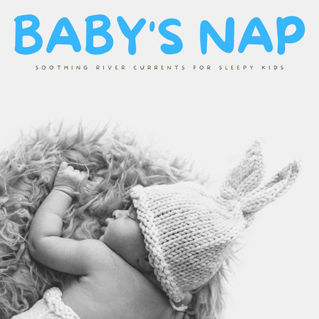 Baby's Nap: Soothing River Currents For Sleepy Kids