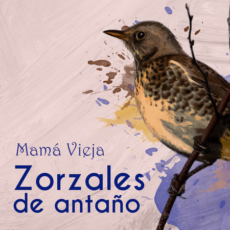 Zorzales de Antaño / Mamá Vieja