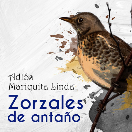 Zorzales de Antaño / Adiós Mariquita Linda