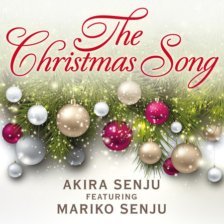 AKIRA SENJU featuring MARIKO SENJU　The Christmas Song