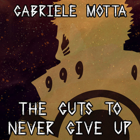 The Guts To Never Give Up (From "Naruto")