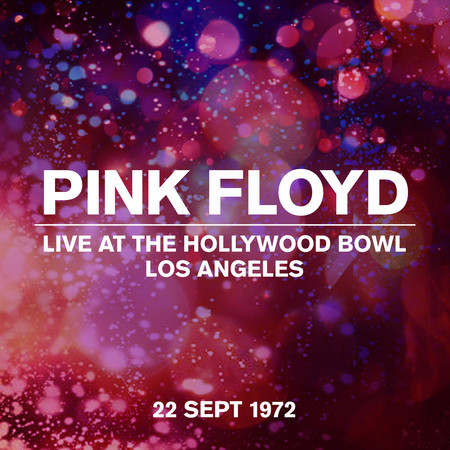 Live at the Hollywood Bowl, Los Angeles, 22 Sept 1972