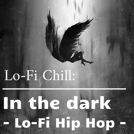 In the dark - Lo-Fi Hip Hop -