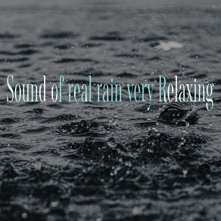 Sound of real rain very Relaxing
