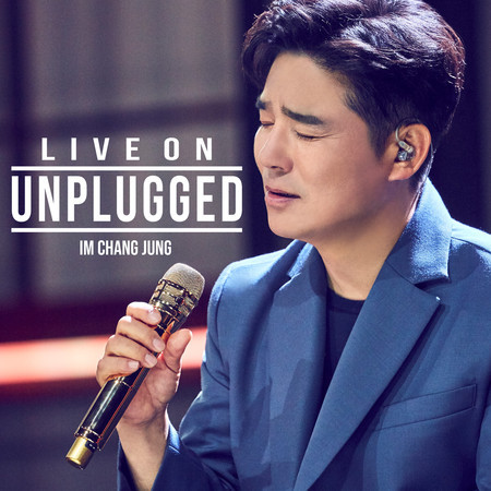 LIVE ON UNPLUGGED - IM CHANG JUNG (Live Version)