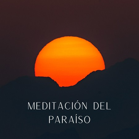 Meditación del Paraíso