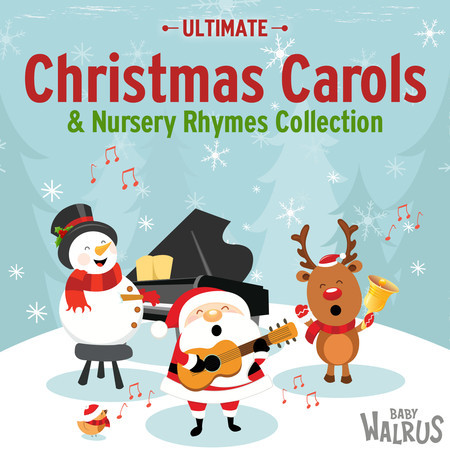 Ultimate Christmas Carols & Nursery Rhymes Collection專輯 - Baby Walrus, Nursery Rhymes undefined 