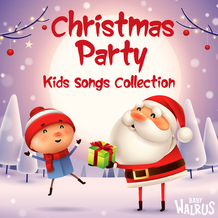 Christmas Party Kids Songs Collection專輯 - Baby Walrus, Nursery Rhymes - LINE MUSIC