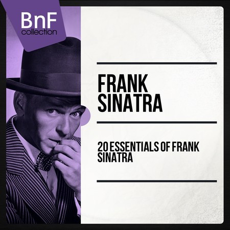 20 Essentials of Frank Sinatra (Mono Version)