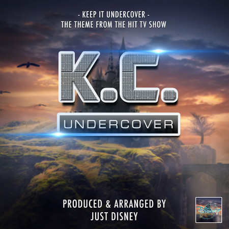 Keep It Undercover (From "K.C. Undercover")