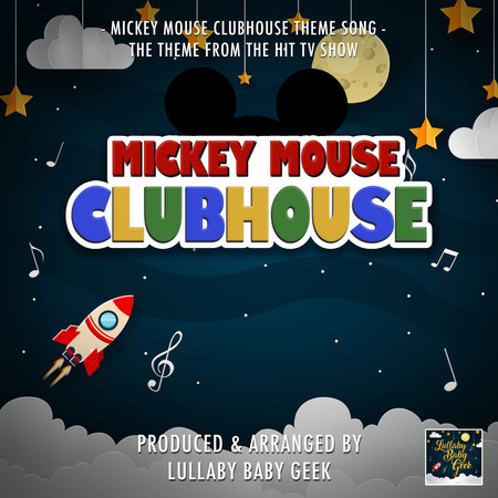 Mickey Mouse Club House Main Theme (from "Mickey Mouse Club House") (Lullaby Version)