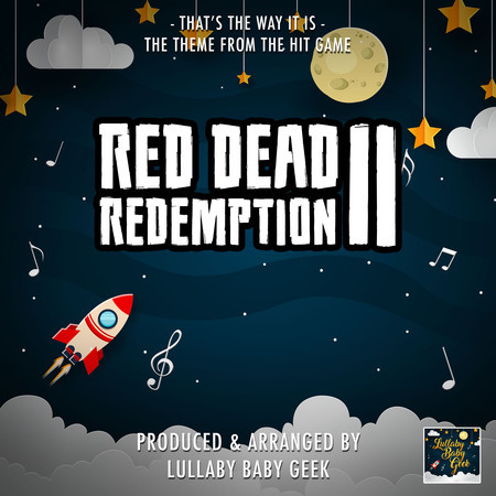 That's The Way It Is (From "Red Dead Redemption II") (Lullaby Version)