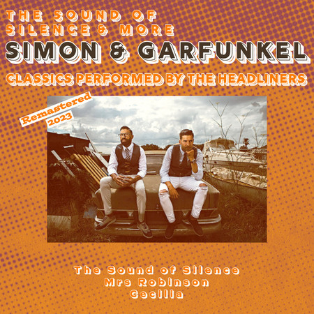 The Sound of Silence & More Simon & Garfunkel Classics (Remastered 2023)