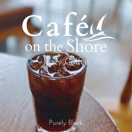 Cafe on the Shore - Jazzy Coffee