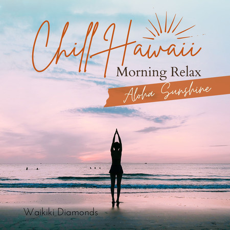 Chill Hawaii:Morning Relax - Aloha Sunshine