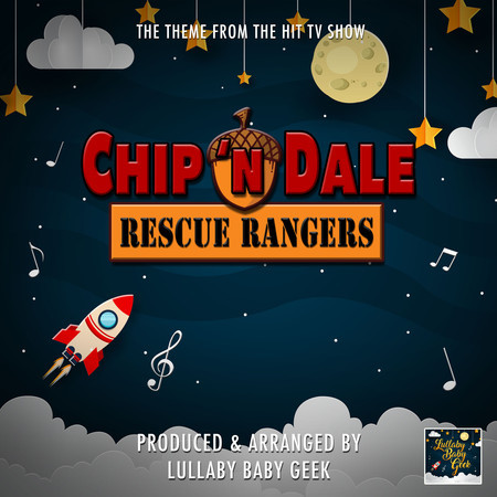 Chip 'N Dale Rescue Rangers Main Theme (From "Chip 'N Dale Rescue Rangers") (Lullaby Version)