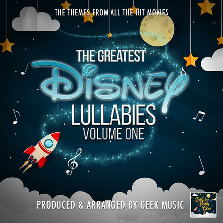 The Greatest Disney Lullabies, Vol. 1 (Lullaby Version)