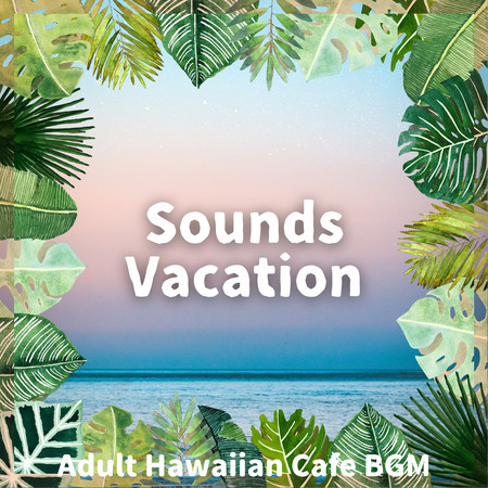 Adult Hawaiian Cafe BGM