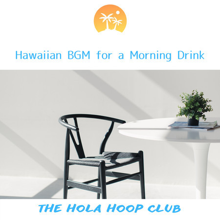 Hawaiian BGM for a Morning Drink