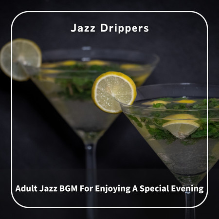 Adult Jazz BGM For Enjoying A Special Evening