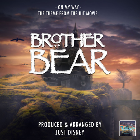 On My Way (From "Brother Bear")