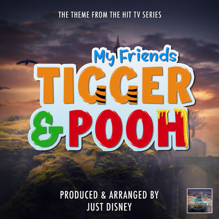 My Friends Tigger & Pooh Main Theme (From "My Friends Tigger & Pooh")