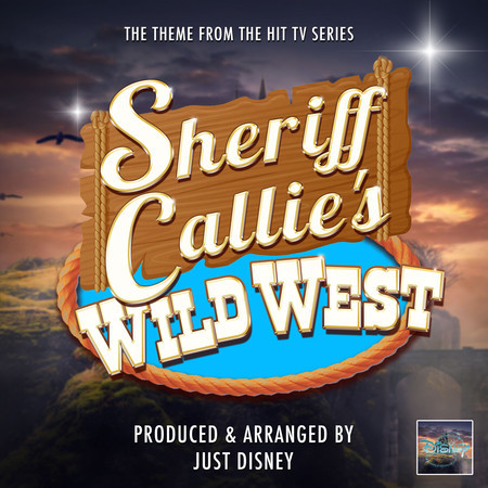 Sheriff Callie's Wild West Main Theme (From "Sheriff Callie's Wild West")