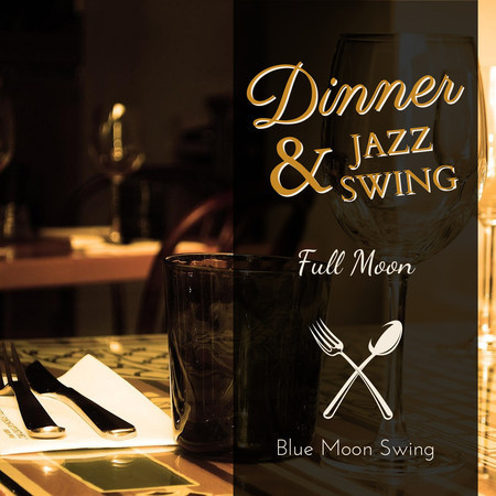 Dinner & Jazz Swing - Full Moon