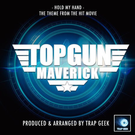 Hold My Hand (From "Top Gun: Maverick") (Trap Remix)