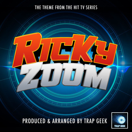 Ricky Zoom Main Theme (From "Ricky Zoom") (Trap Version)