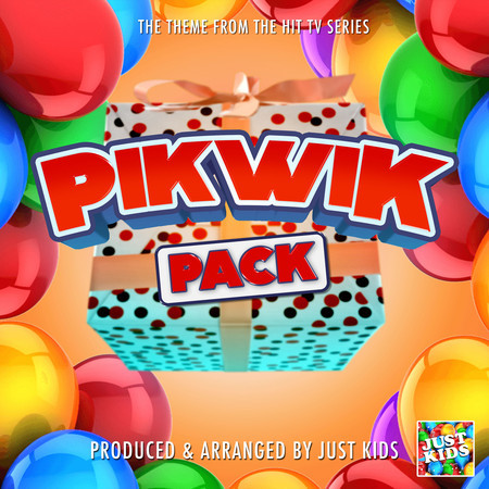 Pikwik Pack Main Theme (From "Pikwik Pack")