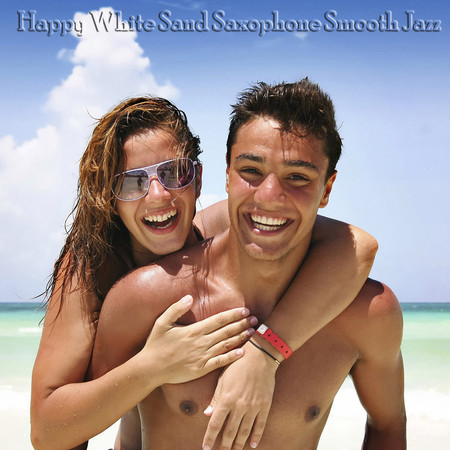 Happy White Sand Saxophone Smooth Jazz