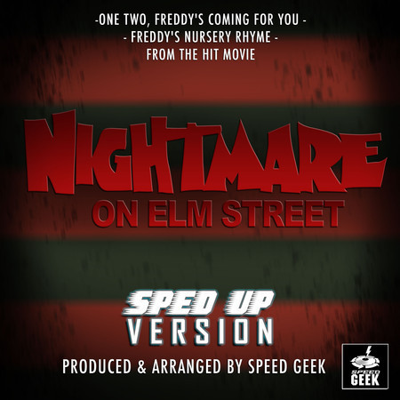 One Two, Freddy's Coming For You - Freddy's Nursery Rhyme (From "Nightmare On Elmstreet") (Sped-Up Version)