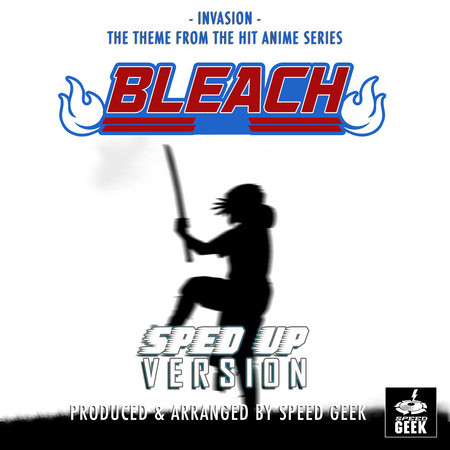 Invasion (From "Bleach") (Sped-Up Version)
