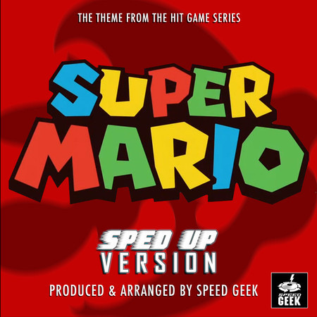 Super Mario Main Theme (From "Super Mario") (Sped-Up Version)