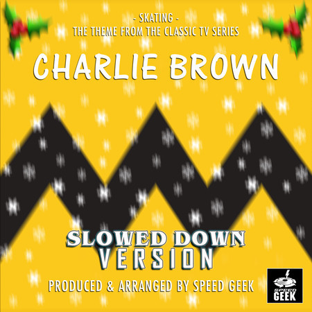 Skating (From "Charlie Brown") (Slowed Down Version)