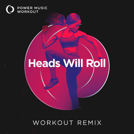 Heads Will Roll - Single