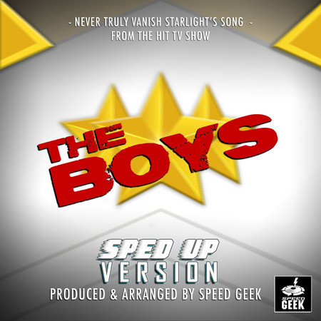 Never Truly Vanish (Starlight's Song) [From "The Boys Season 2"] (Sped-Up Version)