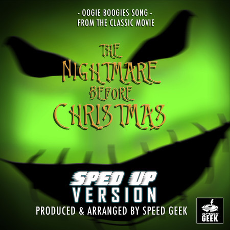 Oogie Boogie Song (From "The Nightmare Before Christmas") (Sped-Up Version)